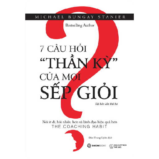 7 Câu Hỏi Thần Kỳ Của Mọi Sếp Giỏi
