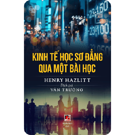 Hiểu Kinh Tế Qua Một Bài Học