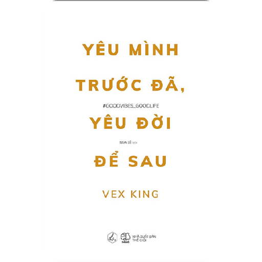 Yêu Mình Trước Đã, Yêu Đời Để Sau