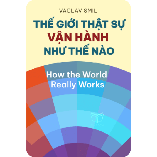 Thế Giới Thật Sự Vận Hành Như Thế Nào