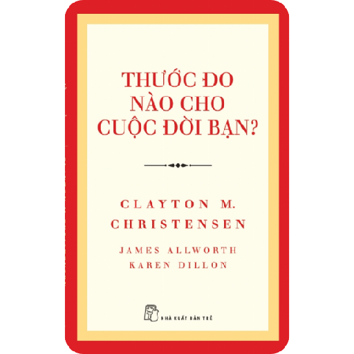 Thước Đo Nào Cho Cuộc Đời Bạn?