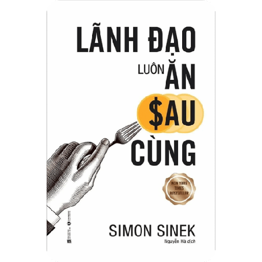Lãnh Đạo Luôn Ăn Sau Cùng