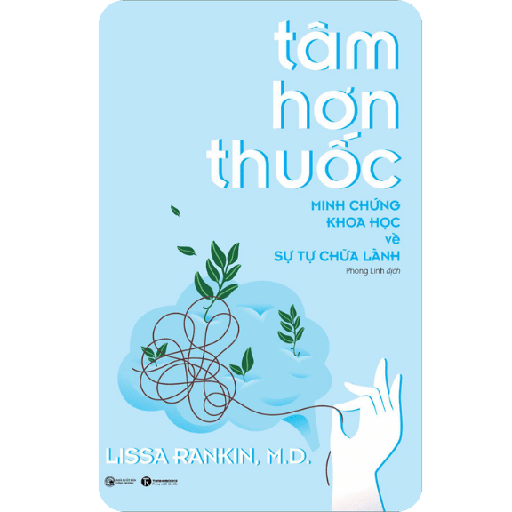 Tâm Hơn Thuốc - Minh Chứng Khoa Học Về Sự Tự Chữa Lành