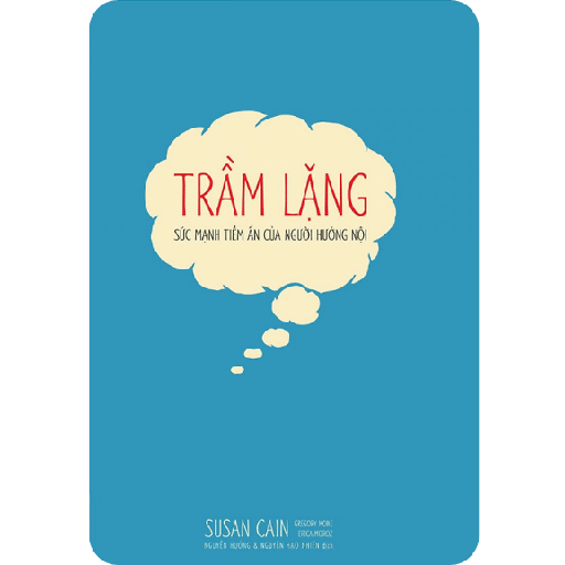 Trầm Lặng - Sức Mạnh Tiềm Ẩn Của Người Hướng Nội