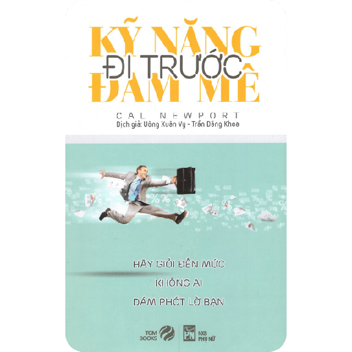 Kỹ Năng Đi Trước Đam Mê