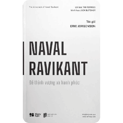 Naval Ravikant - Để thịnh vượng và hạnh phúc